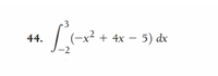 •3
| (-x² + 4x – 5) dx
44.
