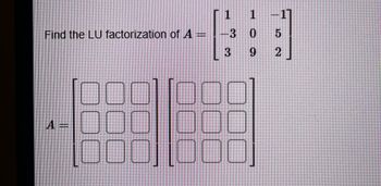 Answered: Find The LU Factorization Of A = A = 1… | Bartleby