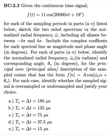 Answered: BC:2.2 Given the continuous time… | bartleby