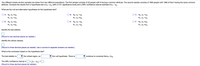 Two different simple random samples are drawn from two different populations. The first sample consists of 20 people with 9 having a common attribute. The second sample consists of 1900 people with 1369 of them having the same common
attribute. Compare the results from a hypothesis test of p, = P2 (with a 0.01 significance level) and a 99% confidence interval estimate of p, - p2.
What are the null and alternative hypotheses for the hypothesis test?
O A. Ho: P1 # p2
H1: P1 = P2
В. Но: Р1 3Р2
H1: P1 #P2
C. Ho: P1 = P2
H1: P1 <P2
E. Ho: P1 = P2
O D. Ho: P1 sP2
H1: P1 # P2
O F. Ho: P1 2 P2
H1: P1 # P2
H1: P1 > P2
Identify the test statistic.
(Round to two decimal places as needed.)
Identify the critical value(s).
(Round to three decimal places as needed. Use a comma to separate answers as needed.)
What is the conclusion based on the hypothesis test?
The test statistic is
the critical region, so
the null hypothesis. There is
evidence to conclude that
P1
# P2.
The 99% confidence interval is < (P1 - P2)
<
(Round to three decimal places as needed.)
