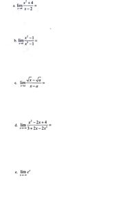 x' +4
a. lim
XH x-2
x² -1
b. lim-
xI x -1
с. lim-
x-a
x? - 2x + 4
d. lim
x+ 3+ 2x – 2x?
e. lim e*
