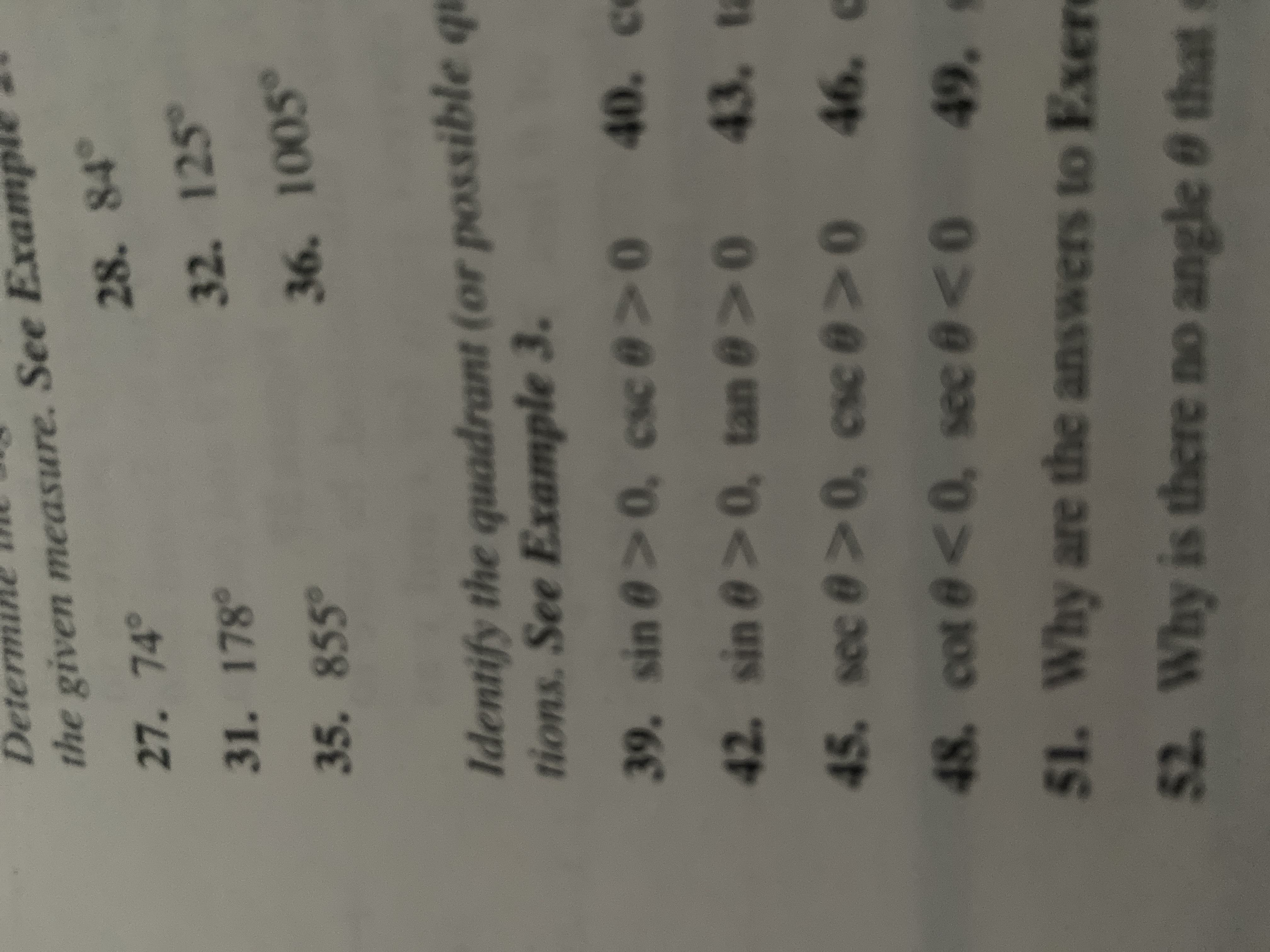 Identify the quadrant (or po
tions. See Example 3.
39. sin @>0, csc @>0
