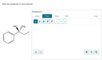 Draw the enantiomer of each molecule.
Enantiomer 1
Select
Draw
Rings
More
Erase
НО
CHS
