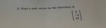 འགལ
2. Find a unit vector in the direction of
3