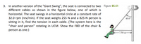 3. In another version of the "Giant Swing", the seat is connected to two Figure E5.51
different cables as shown in the figure below, one of which is
horizontal. The seat swings in a horizontal circle at a constant rate of
32.0 rpm (rev/min). If the seat weighs 255 N and a 825-N person is
sitting in it, find the tension in each cable. (The system here is the
"chair and person" rotating in UCM. Show the FBD of the chair &
person as one.)
40.0
-7.50 m-
