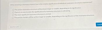 Answered: When drawing a resonance hybrid, how is… | bartleby