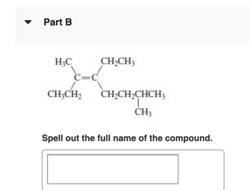 Answered: Part B H3C C=C CH₂CH₂ CH₂CH3… | Bartleby