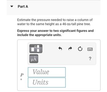 Answered: Part A Estimate The Pressure Needed To… | Bartleby