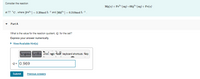 Consider the reaction
Mg(s) + Fe2+ (ag)-→Mg** (ag) + Fe(s)
at 77 °C. where (Fe2+] = 3.20mol L and (Mg+] = 0.310mol L-1.
Part A
What is the value for the reaction quotient, Q. for the cell?
Express your answer numerically.
> View Available Hint(s)
Templates Symbols undo redo teset keyboard shortcuts Help
Q= 0.969
Submit
Prevlous Annwere
