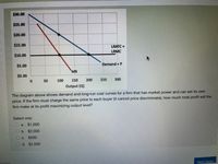 $30.00
$25.00
$20.00
$15.00
LRATC =
LRMC
$10.00
$5.00
Demand = P
MR
$0.00
50
100
150
200
250
300
Output (Q)
The diagram above shows demand and long-run cost curves for a firm that has market power and can set its own
price. If the firm must charge the same price to each buyer (it cannot price discriminate), how much total profit will the
firm make at its profit maximizing output level?
Select one:
O a.
$1,000
O b. $2,000
O c. $500
O d. $2,500
Next page
