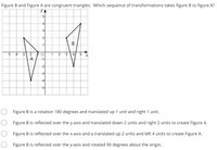 Answered: Figure B And Figure A Are Congruent… | Bartleby