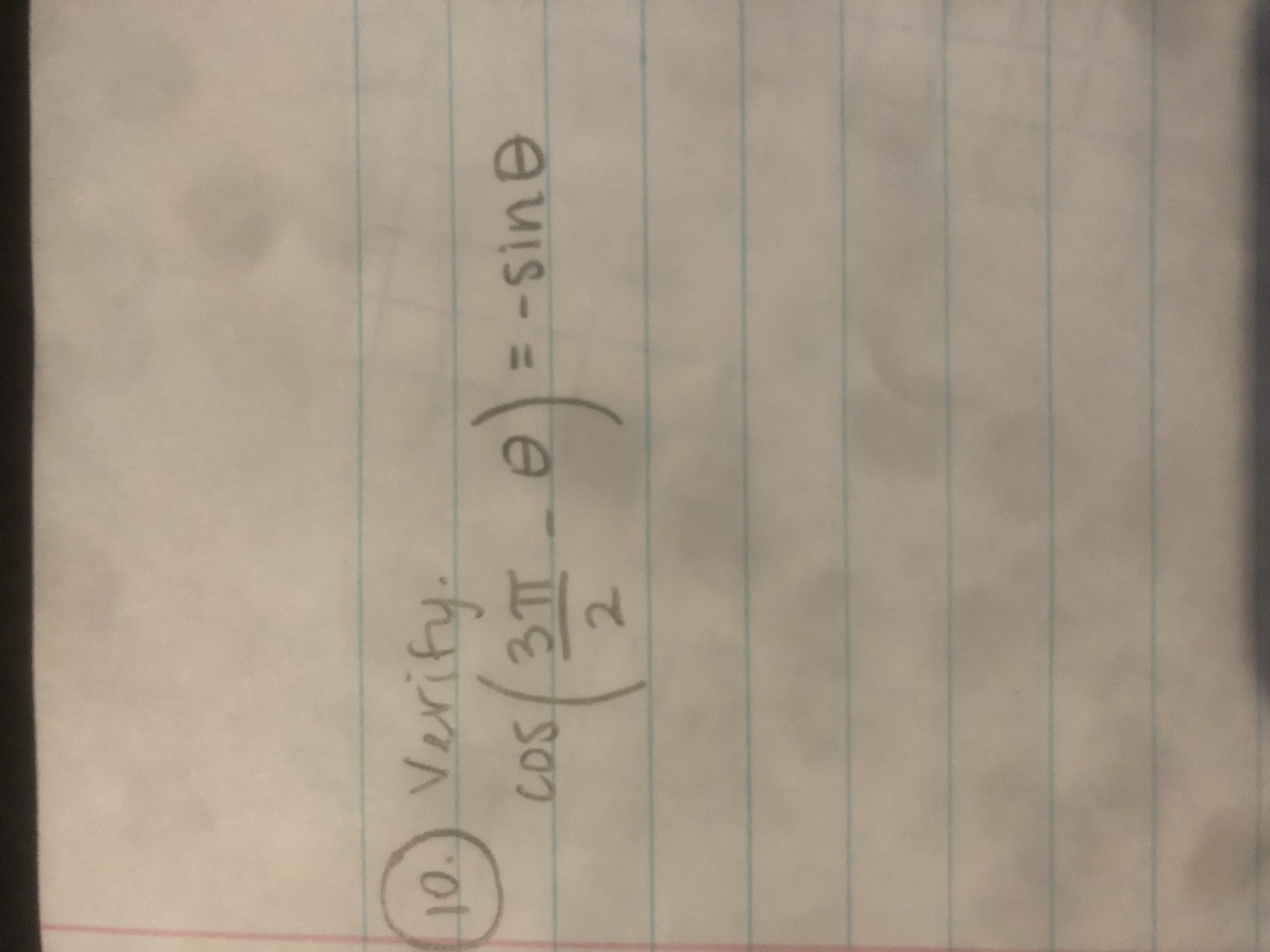 (10.) Verifu
Cos/3TT
e =
-Sine
%3D
2.
