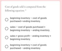 Answered: Cost Of Goods Sold Is Computed From The… | Bartleby