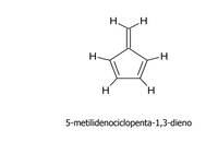 H.
H.
-H
H
H
5-metilidenociclopenta-1,3-dieno
