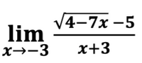 V4-7х —5
lim
x→-3
х+3
