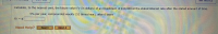 Calculate, to the nearest cent, the future value FV (in dollars) of an investment of $10,000 at the stated interest rate after the stated amount of time.
5% per year, compounded weekly (52 times/year), after 6 years
AV = $
