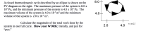 A closed thermodynamic cycle described by an ellipse is shown on the
PV diagram on the right. The maximum pressure of the system is 8.0 x
10° Pa, and the minimum pressure of the system is 4.0 x 105 Pa. The
maximum volume of the system is 4.0 x 10³ m³ and the minimum
volume of the system is 2.0 x 103 m³.
4.0-
Calculate the magnitude of the total work done by the
system in one full cycle. Show your WORK; literally, and just for
V [10 m
2.0
4.0
