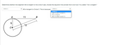 Determine whether line segment AB is tangent to the circle. If yes, choose the equation that proves this to be true If no, select "not a tangent."
[ Select )
AB is tangent to Circle C. This is becouse ( Select )
[ Select ]
(AB^2+(AC)^2=(CB/^2
Not a tangent
(BC)^2+(AB)^2-(ACY2
A
11
B
5
12
