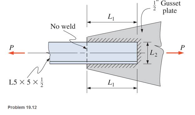 Chapter 19, Problem 19.12P, Design an end connection using longitudinal welds and an end transverse weld to develop the full 