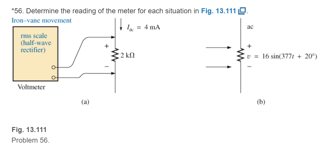 Chapter 13, Problem 56P, Determine the reading of the meter for each situation in Fig. 13.111. Fig. 13.11 