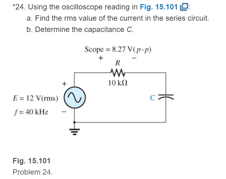 Chapter 15, Problem 24P, Using the oscilloscope reading in Fig. 15.101: Find the rms value of the current in the series 