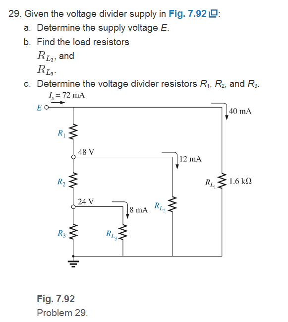 Chapter 7, Problem 29P, Given the voltage divider supply in Fig. 7.92: a. Determine the supply voltage E b. Find the load 