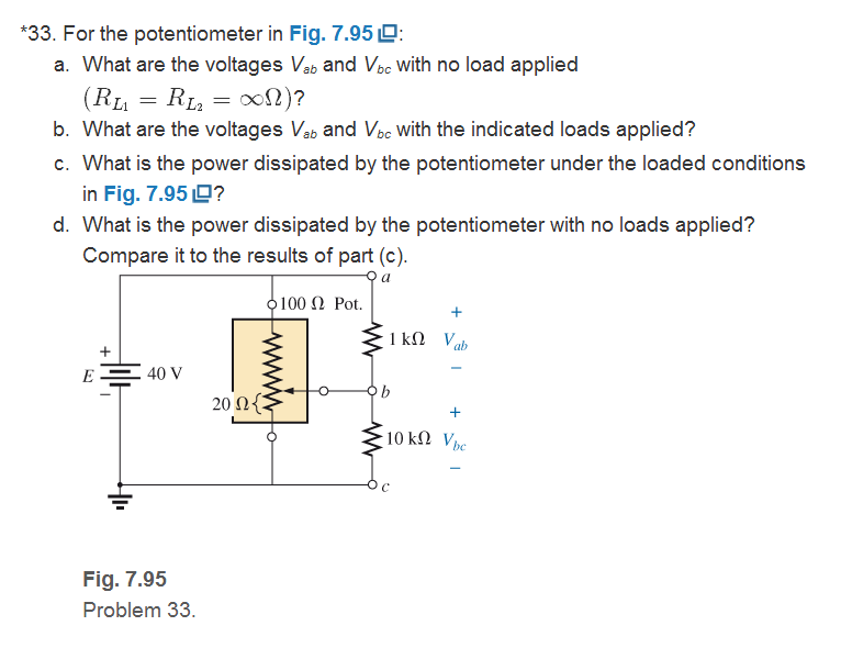 Chapter 7, Problem 33P, For the potentiometer in Fig. 7.95: a. What are the voltages Vab and Vbc with no load applied 
