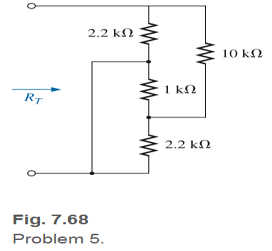 Chapter 7, Problem 5P, Find the total resistance for the configuration of Fig. 7.68. Fig. 7.68 