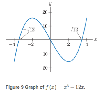 Chapter 11.2, Problem 22E, Figure 9contains the graph of the function f(x)=x312x. The function has zeros at x=12, 0 and 12. 