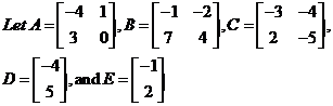 Chapter 6.2, Problem 21E, 

 .Find each of the following matrices.
21. B - C
 