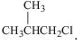 Chapter 4, Problem 3Q, Select the correct name of the compound whose structure is (a) Butyl chloride (b) Isobutyl chloride 