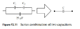 Chapter 2, Problem 11P, The equivalent capacitance C of three capacitors connected in series-parallel as shown in Fig. P2.11 
