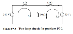 Chapter 7, Problem 2P, Consider the two-loop circuit shown in Fig P7.2. The currents l1 and l2 (in A) satisfy the following 