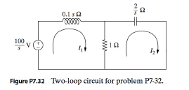 Chapter 7, Problem 32P, Consider the two-loop circuit shown in Fig. P7.32. The currents I1 and I2 (in A) satisfy the 