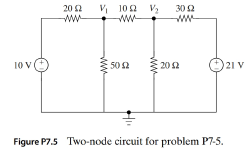 Chapter 7, Problem 5P, Consider the two-node circuit shown in Fig P7.5. The voltages V1 and V2 (in A) satisfy the following 