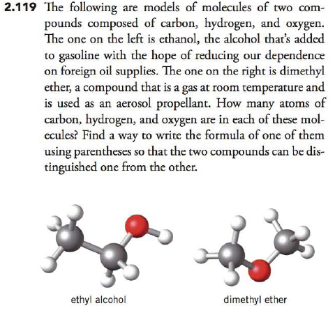 Chapter 2, Problem 119RQ, The following are models of molecules of two compounds composed of carbon, hydrogen, and oxygen. The 