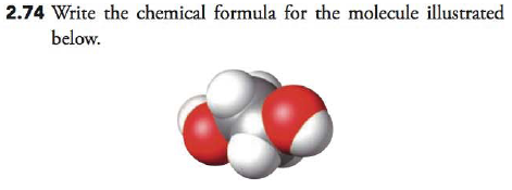 Chapter 2, Problem 74RQ, Write the chemical formula for the molecule illustrated below. 