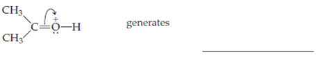 Chapter 2, Problem 3EQ, One structure for the conjugate acid of acetone is



The  electrons in the carbon–oxygen double , example  2