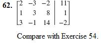 Chapter 3.7, Problem 62PE, For exercises 57- 62, use the matrix features on a graphing calculator to express each augmented 