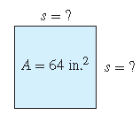 Chapter 10.1, Problem 107PE, 107.	If a square has an area of 64, then what are the lengths of the sides?



 