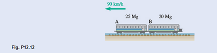 Chapter 12.1, Problem 12.12P, A light train made up of two cars is traveling at 90 km/h when the brakes are applied to both cars. 