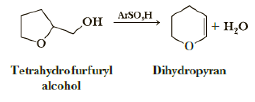 Chapter 10, Problem 10.39P, Dihydropyran is synthesized by treating tetrahydrofurfuryl alcohol with an arenesulfonic acid, 