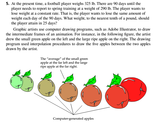 Chapter 13.1, Problem 5EE, At the present time, a football player weighs 325 lb. There are 90 days until the player needs to 