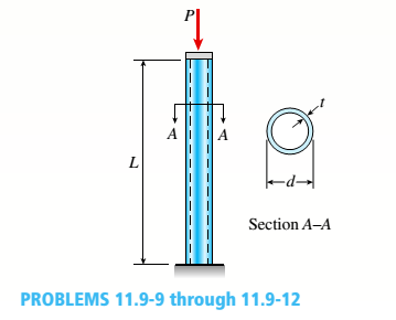 Chapter 11, Problem 11.9.11P, -11 Determine the maximum permissible length Lmaxfor a steel pipe column that is fixed at the base 