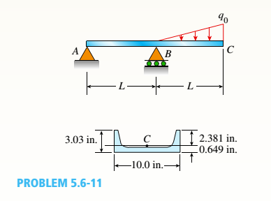 Chapter 5, Problem 5.6.11P, A beam ABC with an overhang from B to C is constructed of a C 10 × 30 channel section with flanges 