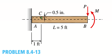 Chapter 8, Problem 8.4.13P, . A cantilever beam (width b = 3 in. and depth h = 6 in,) has a length L = 5 ft and is subjected to 