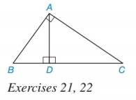 Chapter 5.1, Problem 21E, In Exercises 17 to 22, use proportions to solve each problem. Assume that AD is the geometric mean 