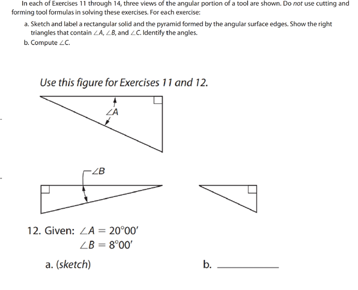 In Each Of Exercises 11 Through 14 Three Views Of The Angular Portion Of A Tool Are Shown Do Not Use Cutting And Forming Tool Formulas In Solving These Exercises For Each