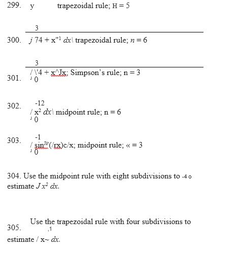 Chapter 3.6, Problem 300E, Approximate the following integrals using either the midpoint rule, trapezoidal rule, or Simpson’s , example  1