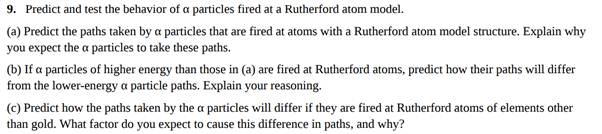 Chapter 2, Problem 9E, Predict and test the behavior of a particles fired at a Rutherford atom model. Predict the paths , example  1